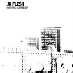 JK Flesh : Nothing Is Free